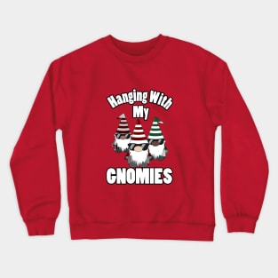 Hangin With My Gnomies Sunglasses Christmas Crewneck Sweatshirt